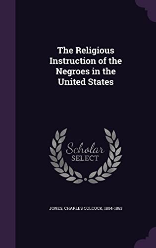 9781355500476: The Religious Instruction of the Negroes in the United States