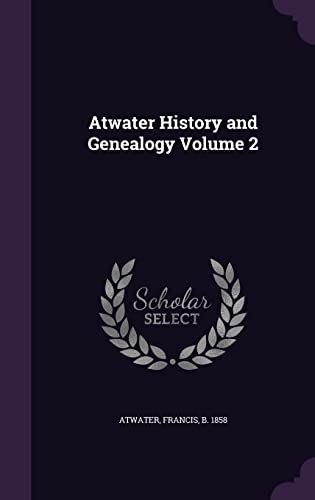 9781355505785: Atwater History and Genealogy Volume 2
