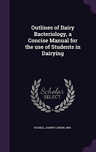 9781355521907: Outlines of Dairy Bacteriology, a Concise Manual for the use of Students in Dairying