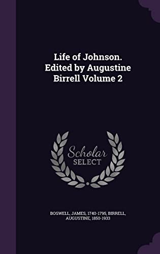 9781355528098: Life of Johnson. Edited by Augustine Birrell Volume 2