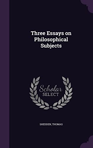 9781355534730: Three Essays on Philosophical Subjects