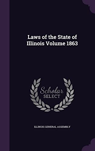 9781355540267: Laws of the State of Illinois Volume 1863