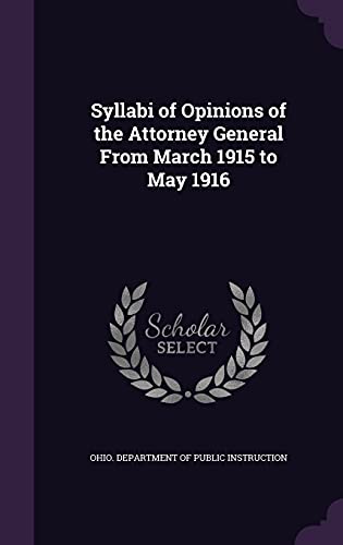 9781355568643: Syllabi of Opinions of the Attorney General From March 1915 to May 1916