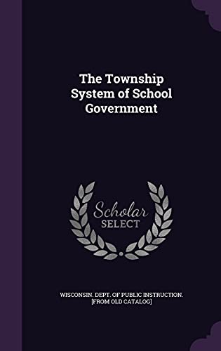 9781355569503: The Township System of School Government