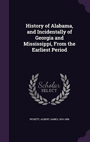 9781355595083: History of Alabama, and Incidentally of Georgia and Mississippi, From the Earliest Period