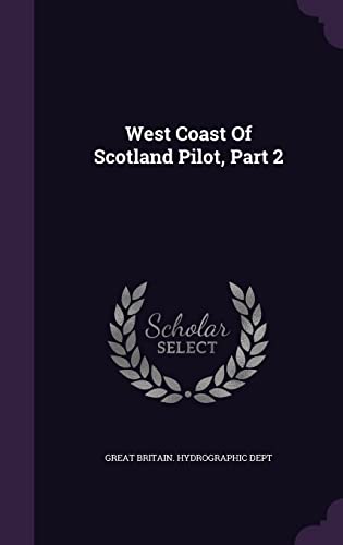 West Coast of Scotland Pilot, Part 2 (Hardback)