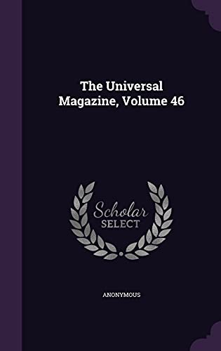 9781355677901: The Universal Magazine, Volume 46
