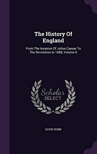 9781355684398: The History Of England: From The Invasion Of Julius Caesar To The Revolution In 1688, Volume 6