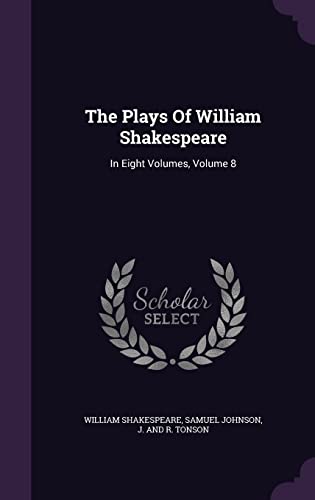 9781355686521: The Plays Of William Shakespeare: In Eight Volumes, Volume 8