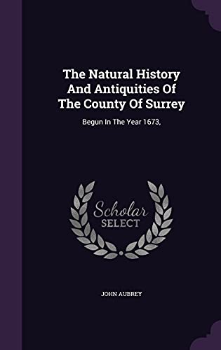 9781355691471: The Natural History And Antiquities Of The County Of Surrey: Begun In The Year 1673,