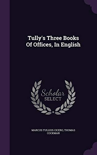 9781355692447: Tully's Three Books Of Offices, In English