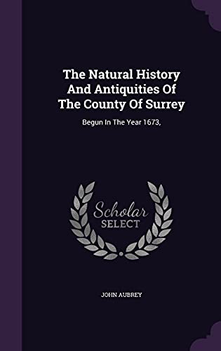 9781355695059: The Natural History And Antiquities Of The County Of Surrey: Begun In The Year 1673,