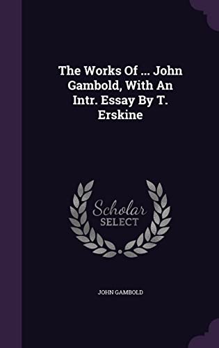 The Works of . John Gambold, with an Intr. Essay by T. Erskine (Hardback) - John Gambold