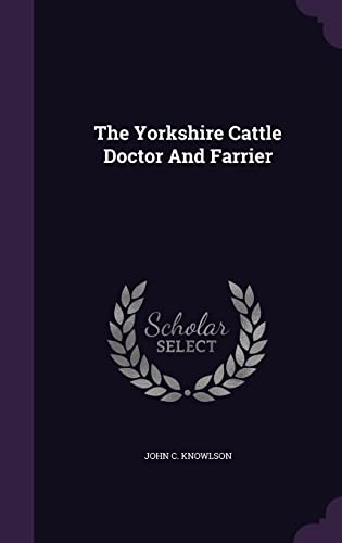 9781355707004: The Yorkshire Cattle Doctor And Farrier
