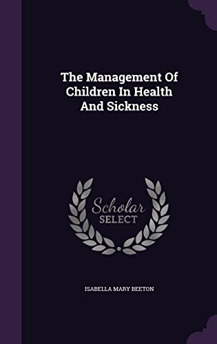9781355714347: The Management Of Children In Health And Sickness