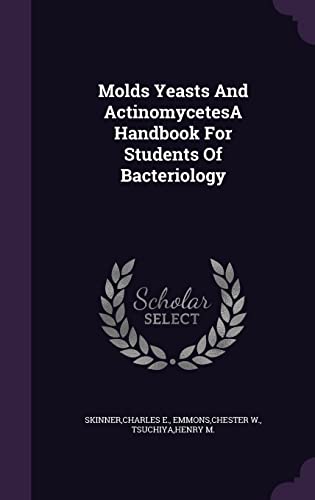 9781355721611: Molds Yeasts And ActinomycetesA Handbook For Students Of Bacteriology