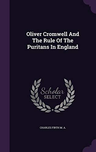 Stock image for Oliver Cromwell And The Rule Of The Puritans In England for sale by ThriftBooks-Atlanta
