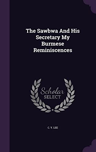9781355739098: The Sawbwa And His Secretary My Burmese Reminiscences