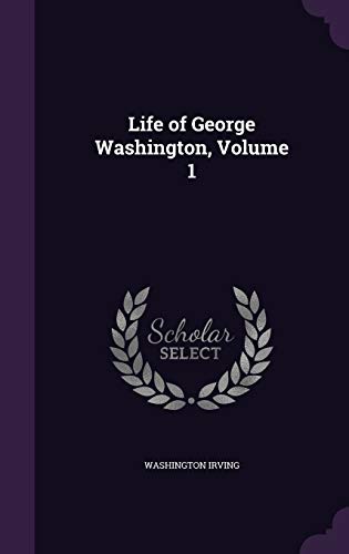 9781355744733: Life of George Washington, Volume 1