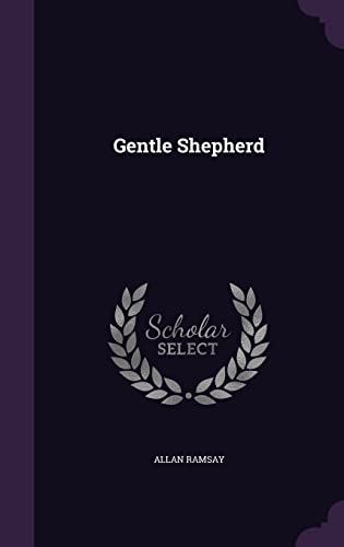 The Gentle Shepherd (Hardback) - Allan Ramsay