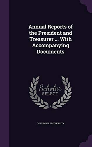 9781355754619: Annual Reports of the President and Treasurer ... With Accompanying Documents