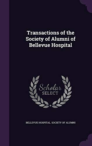 9781355760023: Transactions of the Society of Alumni of Bellevue Hospital