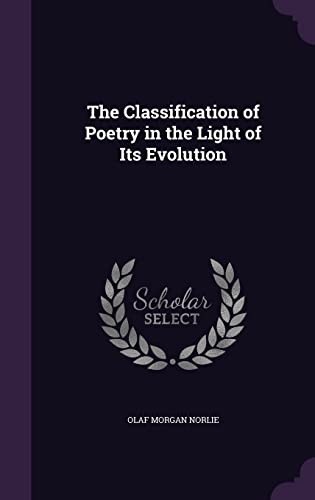 9781355782704: The Classification of Poetry in the Light of Its Evolution