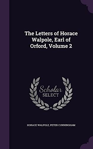 9781355798835: The Letters of Horace Walpole, Earl of Orford, Volume 2