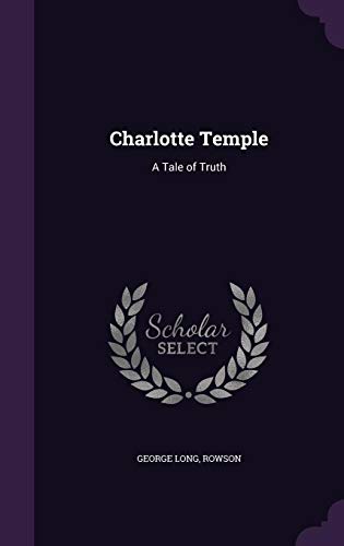 Stock image for Charlotte Temple: A Tale of Truth for sale by Midtown Scholar Bookstore