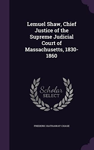 9781355828525: Lemuel Shaw, Chief Justice of the Supreme Judicial Court of Massachusetts, 1830-1860