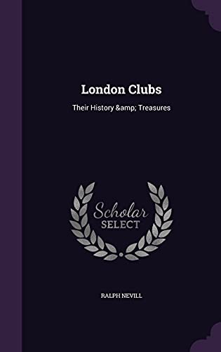 9781355857082: London Clubs: Their History & Treasures