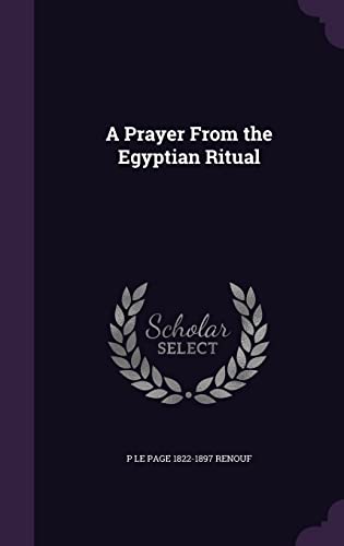 Imagen de archivo de A Prayer From the Egyptian Ritual a la venta por ALLBOOKS1