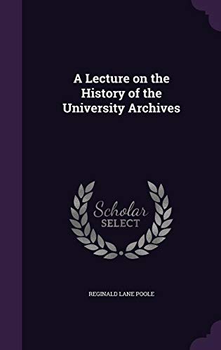 9781355896333: A Lecture on the History of the University Archives