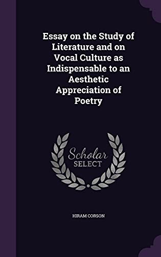 9781355918103: Essay on the Study of Literature and on Vocal Culture as Indispensable to an Aesthetic Appreciation of Poetry
