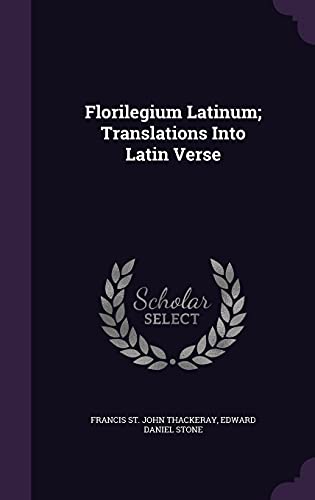 9781355919148: Florilegium Latinum; Translations Into Latin Verse