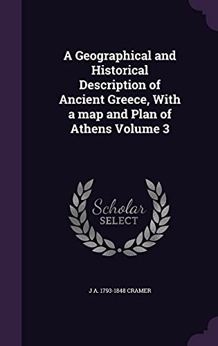 9781355967385: A Geographical and Historical Description of Ancient Greece, With a map and Plan of Athens Volume 3