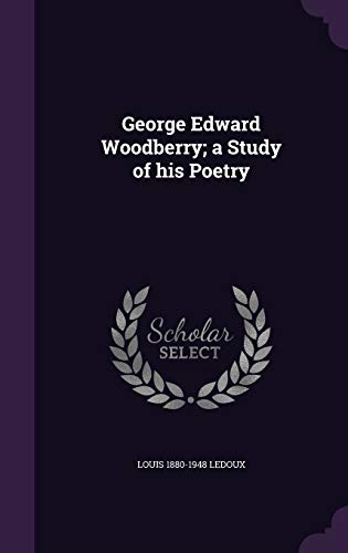 9781355971719: George Edward Woodberry; a Study of his Poetry