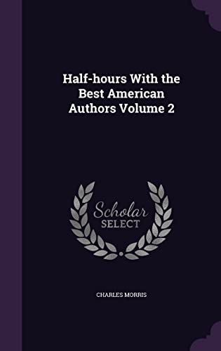 9781355982449: Half-hours With the Best American Authors Volume 2