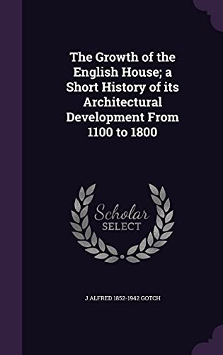 9781355984597: The Growth of the English House; a Short History of its Architectural Development From 1100 to 1800