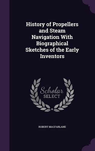 9781356003334: History of Propellers and Steam Navigation With Biographical Sketches of the Early Inventors