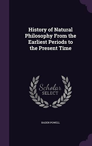 9781356004607: History of Natural Philosophy From the Earliest Periods to the Present Time