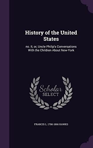 9781356005239: History of the United States: no. II, or, Uncle Philip's Conversations With the Children About New-York