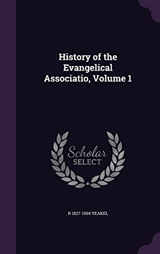 9781356006991: History of the Evangelical Associatio, Volume 1