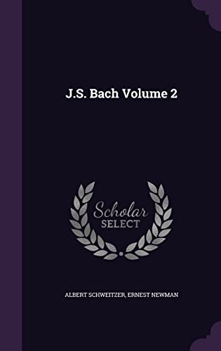 9781356037674: J.S. Bach Volume 2 - 9781356037674