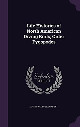 9781356056842: Life Histories of North American Diving Birds; Order Pygopodes