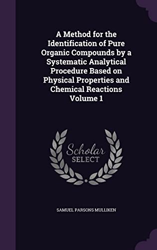 Beispielbild fr A Method for the Identification of Pure Organic Compounds by a Systematic Analytical Procedure Based on Physical Properties and Chemical Reactions V zum Verkauf von Buchpark