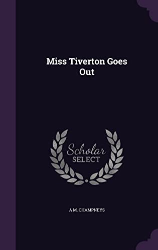 9781356095247: Miss Tiverton Goes Out