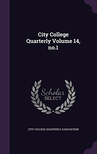 9781356106776: City College Quarterly Volume 14, no.1