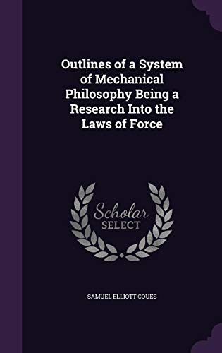 9781356132232: Outlines of a System of Mechanical Philosophy Being a Research Into the Laws of Force