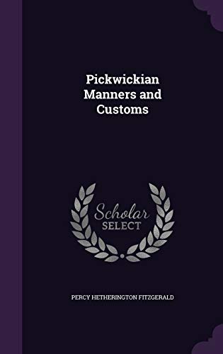 9781356141579: Pickwickian Manners and Customs